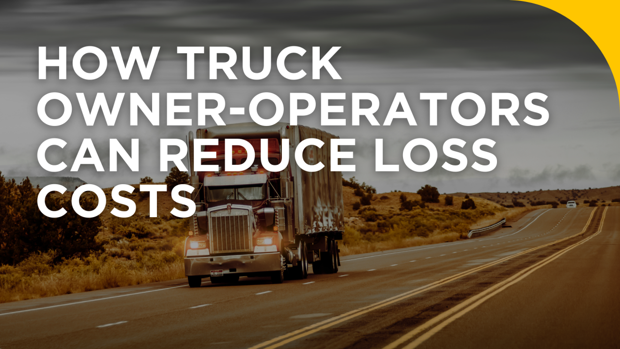 How Truck Owner-Operators Can Reduce Loss Costs | Insurance Store